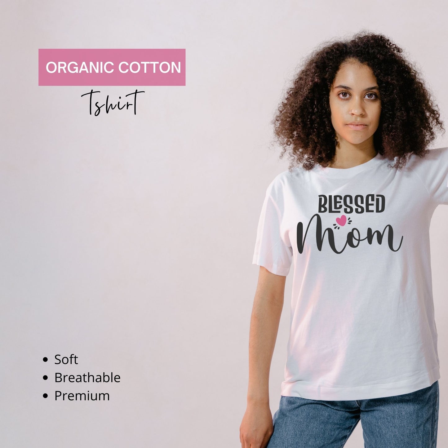 Blessed Mom Organic Cotton T-Shirt : Comfort, Style, and Gratitude Combined